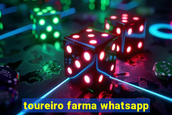 toureiro farma whatsapp